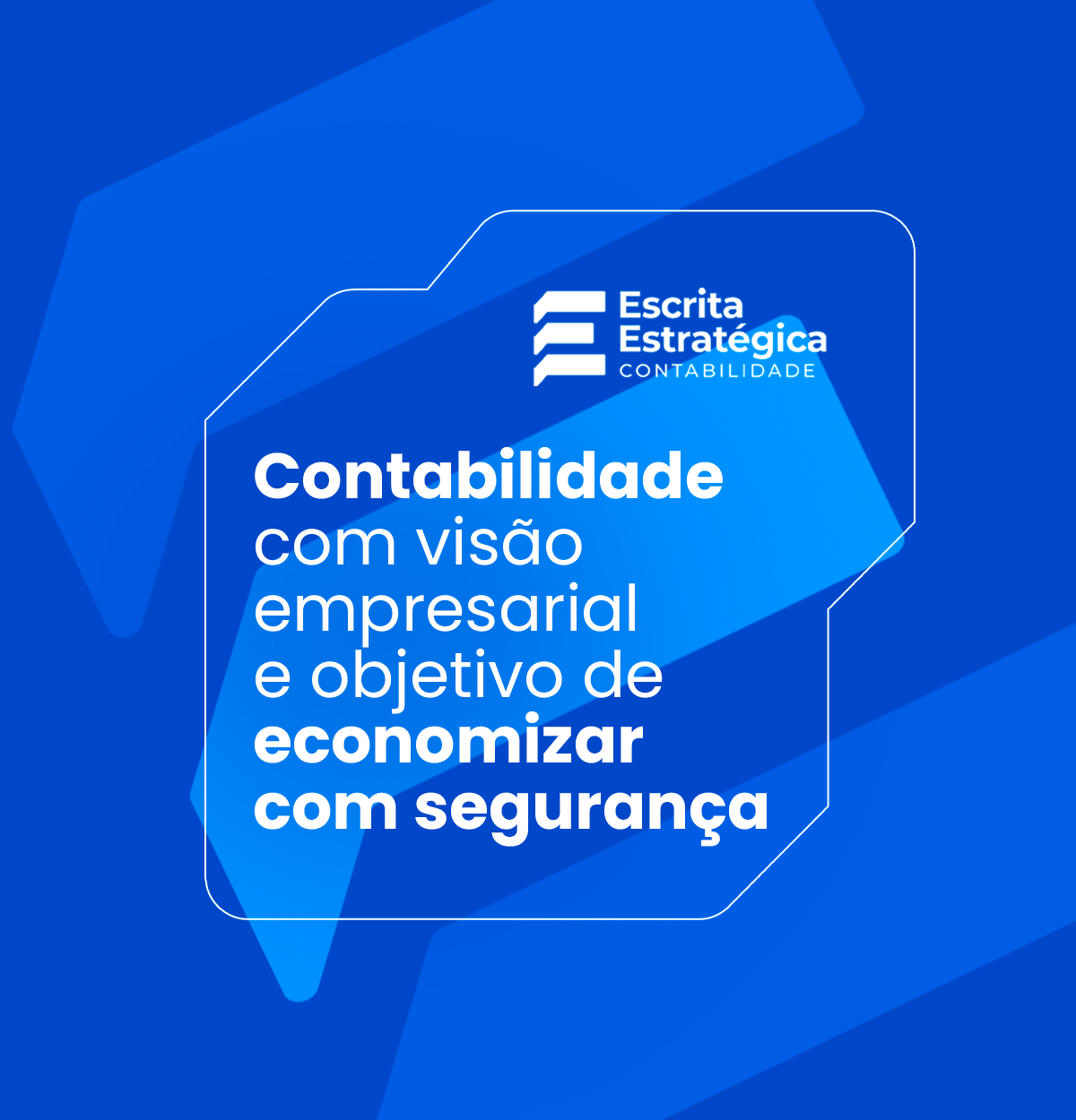 Frase: 'Contabilidade com visão empresarial e objetivo de economizar com segurança'
